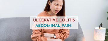 Ulcerative Colitis & Abdominal Pain And How to Relieve Symptoms