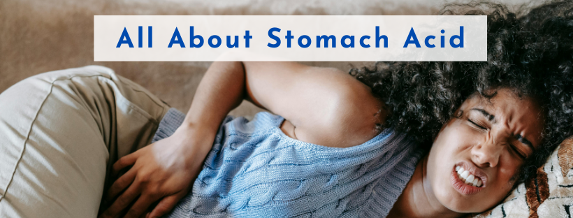 The Crucial Role of Stomach Acid & Its Surprising Ties to Your Health
