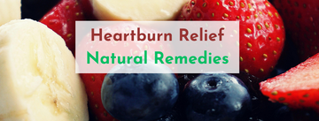 Home Remedies for Heartburn Relief