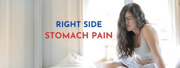 Right Side Stomach Pain: 8 Top Causes & Symptoms