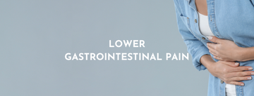 Lower Gastrointestinal Pain : 4 Common Causes & Treatment